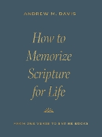 Book Cover for How to Memorize Scripture for Life by Andrew M. Davis