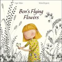 Book Cover for Ben’s Flying Flowers by Inger Maier
