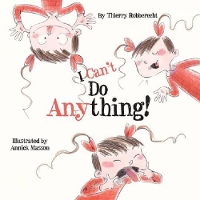 Book Cover for I Can't Do Anything! by Thierry Robberecht, Mijade Publications (Belgium)