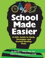 Book Cover for School Made Easier by Wendy L. Moss, Robin, LCSW Deluca-Acconi