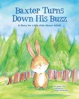 Book Cover for Baxter Turns Down His Buzz by James M. Foley, American Psychological Association