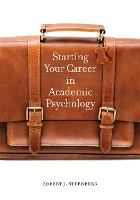 Book Cover for Starting Your Career in Academic Psychology by Robert J. Sternberg