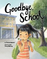 Book Cover for Goodbye, School by Tonya Lippert