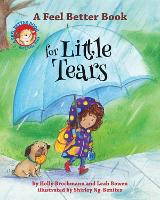 Book Cover for A Feel Better Book for Little Tears by Holly Brochmann, Leah Bowen