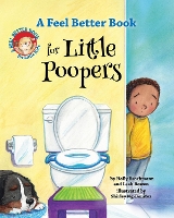 Book Cover for A Feel Better Book for Little Poopers by Leah Bowen, Holly Brochmann
