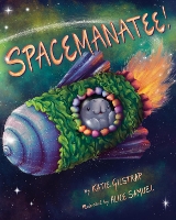 Book Cover for Spacemanatee! by Katie Gilstrap