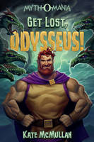 Book Cover for Get Lost, Odysseus! by Kate McMullan, Kevin Keele