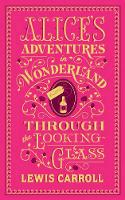 Book Cover for Alice's Adventures in Wonderland and Through the Looking-Glass (Barnes & Noble Collectible Editions) by Lewis Carroll