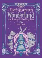 Book Cover for Alice's Adventures in Wonderland and Through the Looking Glass (Barnes & Noble Collectible Editions) by Lewis Carroll