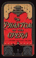 Book Cover for The Phantom of the Opera and Other Gothic Tales by Various