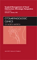 Book Cover for Surgical Management of Nasal Obstruction: Rhinologic Perspective, An Issue of Otolaryngologic Clinics by Samuel S. Becker