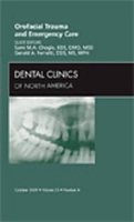 Book Cover for Orofacial Trauma and Emergency Care, An Issue of Dental Clinics by Sami M.A., BDS, DMD, MSD Chogle, Gerald A. Ferretti