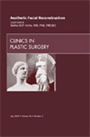 Book Cover for Aesthetic Facial Reconstruction, An Issue of Clinics in Plastic Surgery by Stefan O.P. (University of Toronto) Hofer