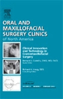 Book Cover for Clinical Innovation and Technology in Craniomaxillofacial Surgery, An Issue of Oral and Maxillofacial Surgery Clinics by Bernard J. Costello