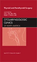 Book Cover for Thyroid and Parathyroid Surgery, An Issue of Otolaryngologic Clinics by Ralph P. (Clinical Professor of Surgery, The Florida State University College of Medicine, Sarasota, Florida) Tufano, Sara Pai