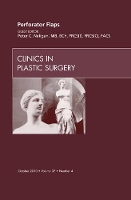 Book Cover for Perforator Flaps, An Issue of Clinics in Plastic Surgery by Peter C., MB, FRCS(I), FRCSC, FACS (Professor of Surgery, Department of Surgery, Division of Plastic Surgery, Universi Neligan