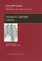 Book Cover for Chest Wall Surgery, An Issue of Thoracic Surgery Clinics by Gaetano (Director, Department of Thoracic Surgery and Oncology Chief, Division of Thoracic Surgery National Cancer Insti Rocco