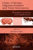 Book Cover for Chitin, Chitosan, Oligosaccharides and Their Derivatives by SeKwon Kim