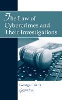 Book Cover for The Law of Cybercrimes and Their Investigations by George Curtis