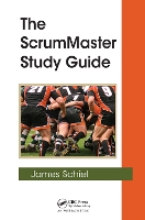 Book Cover for The ScrumMaster Study Guide by James Schiel