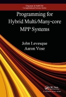 Book Cover for Programming for Hybrid Multi/Manycore MPP Systems by John (Cray, Inc., Knoxville, Tennessee, USA) Levesque, Aaron Vose