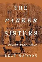 Book Cover for The Parker Sisters by Lucy Maddox