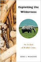 Book Cover for Exploiting the Wilderness by Greg L. Warchol