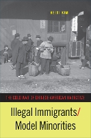 Book Cover for Illegal Immigrants/Model Minorities by Heidi Kim