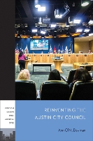 Book Cover for Reinventing the Austin City Council by Ann O'M. Bowman