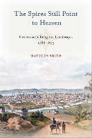 Book Cover for The Spires Still Point to Heaven by Matthew Smith