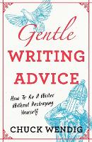 Book Cover for Gentle Writing Advice by Chuck Wendig