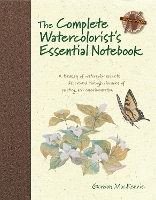 Book Cover for The Complete Watercolorist's Essential Notebook by Gordon Mackenzie