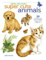 Book Cover for Draw and Paint Super Cute Animals by Jane Maday