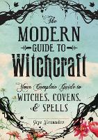 Book Cover for The Modern Guide to Witchcraft by Skye Alexander