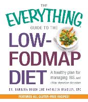 Book Cover for The Everything Guide To The Low-FODMAP Diet by Barbara Bolen, Kathleen, CPC Bradley