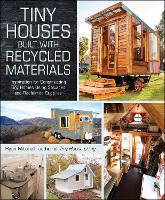 Book Cover for Tiny Houses Built with Recycled Materials by Ryan Mitchell