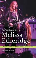 Book Cover for The Words and Music of Melissa Etheridge by James E. Perone