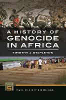 Book Cover for A History of Genocide in Africa by Timothy J Stapleton