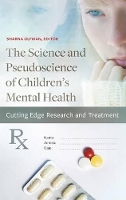 Book Cover for The Science and Pseudoscience of Children's Mental Health by Sharna Olfman