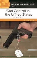 Book Cover for Gun Control in the United States by Gregg Lee, PhD Carter