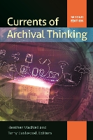 Book Cover for Currents of Archival Thinking by Heather MacNeil