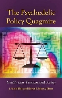 Book Cover for The Psychedelic Policy Quagmire by J. Harold Ellens