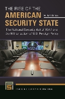 Book Cover for The Rise of the American Security State by M. Kent (California State University San Marcos, USA) Bolton