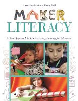 Book Cover for Maker Literacy by Lynn Pawloski, Cindy Wall