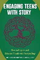 Book Cover for Engaging Teens with Story by Janice M. Del Negro