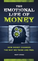 Book Cover for The Emotional Life of Money by Mary Cross