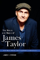 Book Cover for The Words and Music of James Taylor by James E. Perone