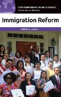 Book Cover for Immigration Reform by Michael C California State UniversitySan Bernardino, USA LeMay