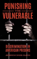 Book Cover for Punishing the Vulnerable by Jeremiah Wade-Olson