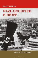 Book Cover for Daily Life in Nazi-Occupied Europe by Harold J. (University of the South, USA) Goldberg